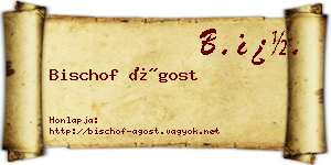 Bischof Ágost névjegykártya